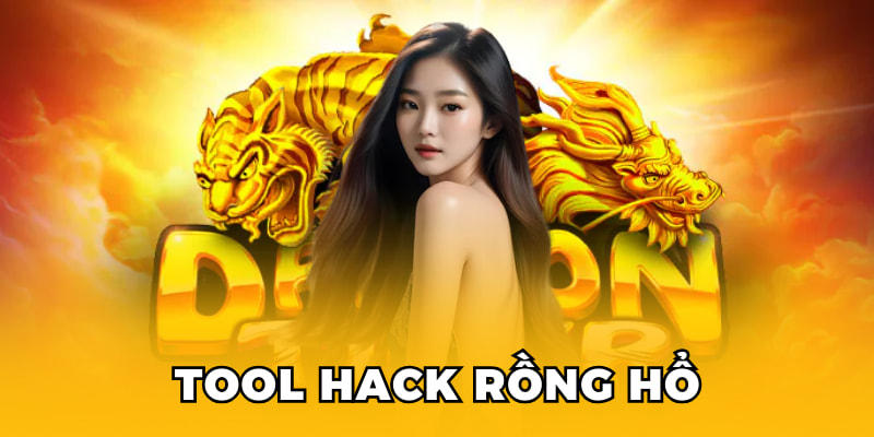 Tool Hack Rồng Hổ: Lợi Ích Và Rủi Ro Cần Lưu Ý Khi Sử Dụng 1 tool hack rồng hổ