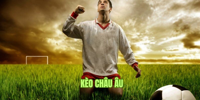 Kèo Châu Âu - Hướng Dẫn Đọc Kèo Chuẩn Xác Cùng FM88 2 Tìm hiểu về kèo châu Âu